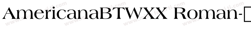AmericanaBTWXX Roman字体转换